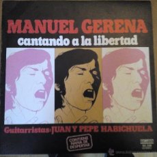 Discos de vinilo: MANUEL GERENA -CANTANDO A LA LIBERTAD -LP 1976 JUAN Y PEPE HABICHUELA - KETAMA. Lote 54528036