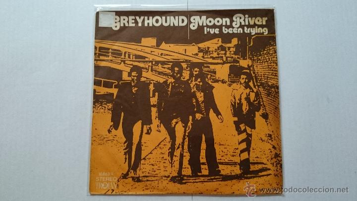 Discos de vinilo: GREYHOUND - MOON RIVER (HENRY MANCINI) / IVE BEEN TRYING (1972) - Foto 1