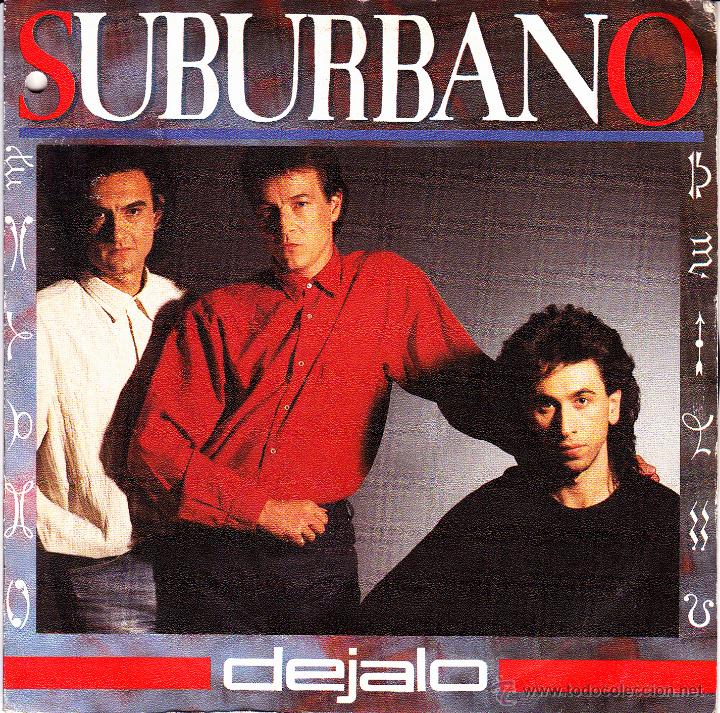 Vinyl records: SUBURBANO-D&Eacute;JALO SINGLE VINILO 1986 PROMOCIONAL SPAIN
