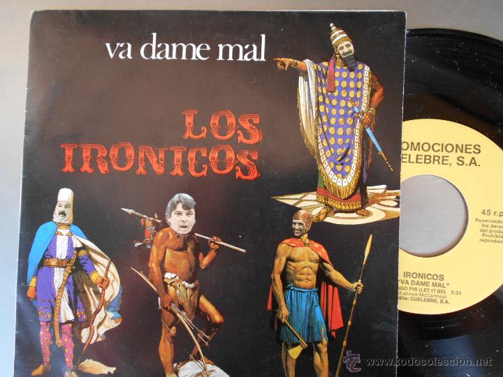 Discos de vinilo: LOS IRONICOS-SINGLE VA DAME MAL-1988 - Foto 1