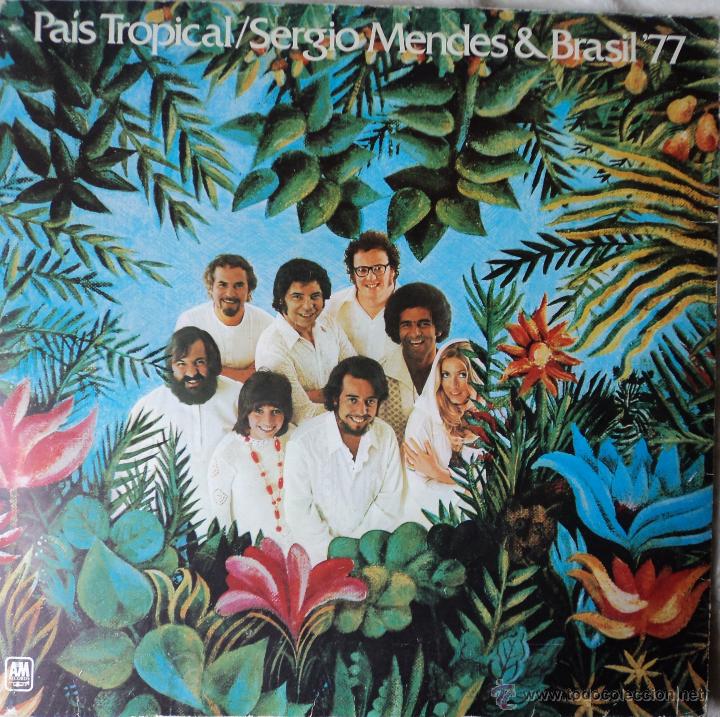 Vinyl records: Sergio Mendes & Brasil 77' - Pais Tropical - Edici&oacute;n de 1974 de Espa&ntilde;a