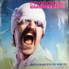 Discos de vinilo: SCORPIONS. NO PUEDO VIVIR SIN TI (CAN'T LIVE WITHOUT YOU)/ ALWAYS SOMEWHERE. HARVEST, ES 1982 SINGLE. Lote 54652202