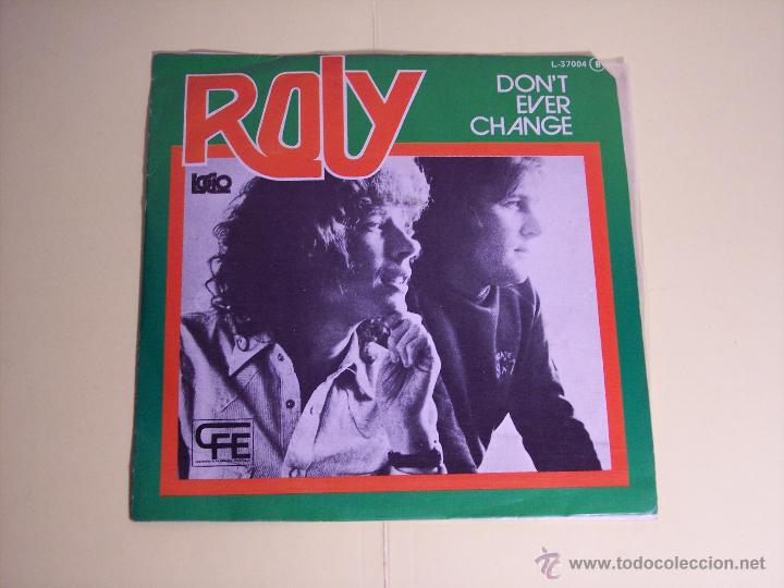Discos de vinilo: SINGLE ROLY (DONT EVER CHANGE / YES I DO) LOGO-1978 - Foto 1