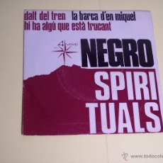 Discos de vinilo: EP NEGRO SPIRITUALS (DALT DEL TREN / LA BARC D'EN MIQUEL / + 1 ) TIC-1970. Lote 361893875
