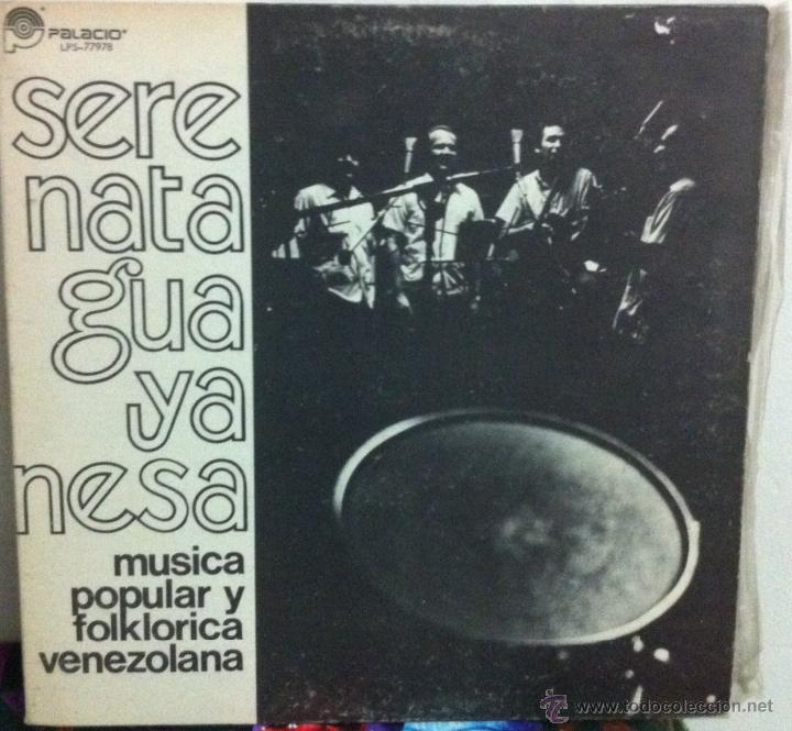 Dischi in vinile: Serenata Guayanesa. M&uacute;sica popular y folcl&oacute;rica venezolana. 1972