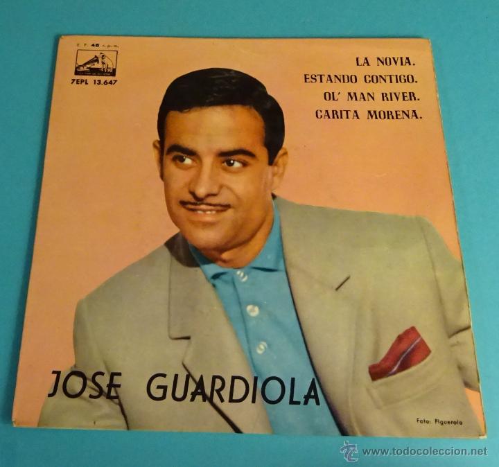 Discos de vinilo: JOSÉ GUARDIOLA. LA NOVIA. ESTANDO CONTIGO. OL MAN RIVER. CARITA MORENA - Foto 1 - 54726047