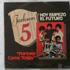 Discos de vinilo: THE JACKSON 5 - FOREVER CAME TODAY (HOY COMIENZA EL FUTURO) / ALL I DO IS THINK OF YOU (1975). Lote 54837355