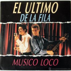 Discos de vinilo: EL ULTIMO DE LA FILA - MUSICO LOCO - EDICION FRANCESA, PORTADA DIFERENTE, EXCELENTE ESTADO