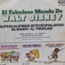 Discos de vinilo: EL FABULOSO MUNDO DE WALT DISNEY-SUPERCALIFRAGILISTICOESPIDALIDOSO, SILVANDO AL TRABAJAR. Lote 54899396