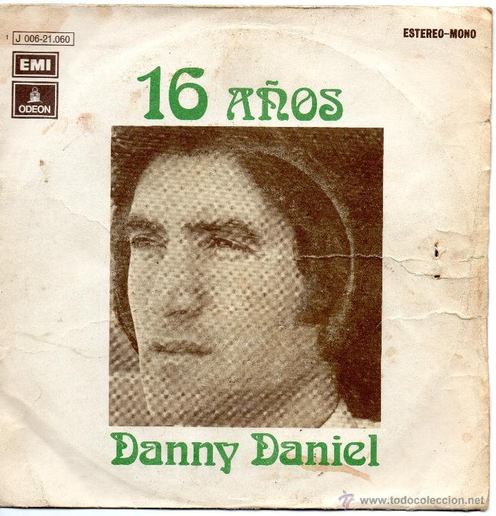 Discos de vinilo: DANNY DANIEL - 16 A&Ntilde;OS - SINGLE - Foto 1
