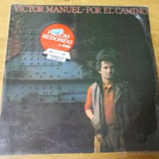 Discos de vinilo: VICTOR MANUEL. `POR EL CAMINO. Lote 54929126