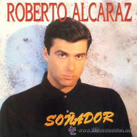 Discos de vinilo: ROBERTO ALCARAZ.- SO&Ntilde;ADOR - Foto 1