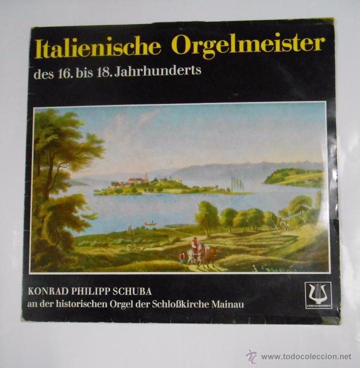 Disques de vinyle: ITALIENISCHE ORGELMEISTER. DES 16. BIS 18. JAHRHUNDERTS. KONRAD PHILIPP SCHUBA. TDKDA3