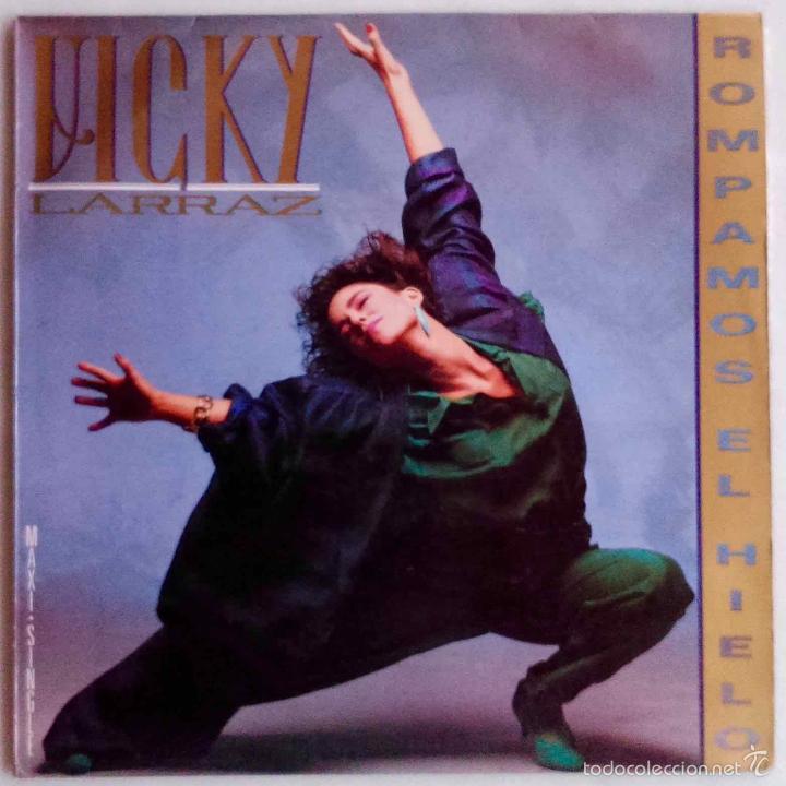 Discos de vinilo: VICKY LARRAZ, ROMPAMOS EL HIELO - MAXI SINGLE - Foto 1