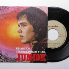 Discos de vinilo: JUNIOR * ES MEJOR * TIERRA POLVO Y LUZ * SINGLE 1971. Lote 55159544