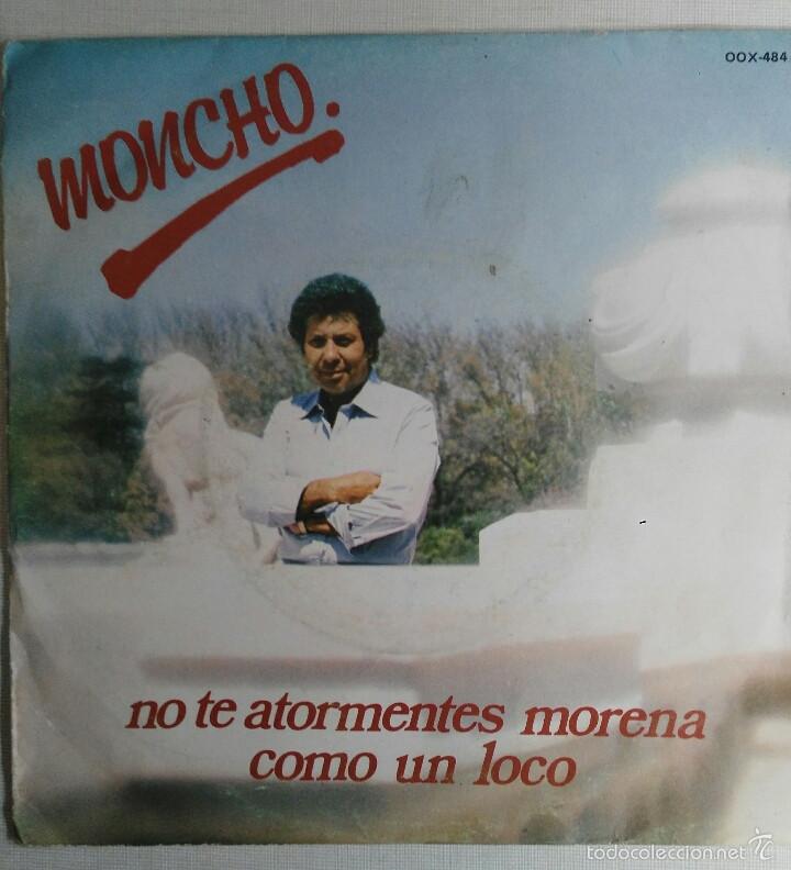 Discos de vinilo: Moncho: No te atormentes Morena - Foto 1
