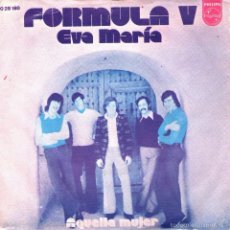 Discos de vinilo: FORMULA V - SINGLE VINILO 7’’ - EDITADO EN PORTUGAL - EVA MARÍA + AQUELLA MUJER - PHILIPS 1973