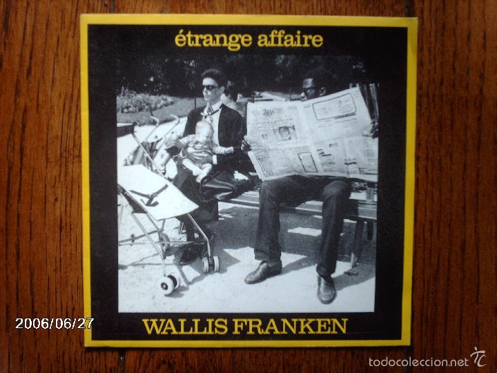 Discos de vinilo: wallis franken  -  etrange affaire  + etrange affaire (mix-mexicain) - Foto 1