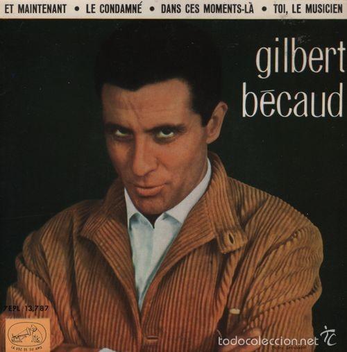 Discos de vinilo: GILBERT BECAUD - ET MAINTENANT - EP RARO DE VINILO EDITADO EN ESPA&Ntilde;A C- 20