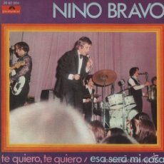 Discos de vinilo: NINO BRAVO TE QUIERO TE QUIERO / ESA SERA MI CASA SINGLE R@RO VINILO DE 1970
