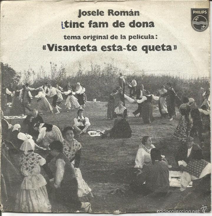 Disques de vinyle: JOSELE ROMAN-TINC FAM DE DONA + VISANTETA ESTA TE QUETA SINGLE VINILO 1979 RARO SPAIN