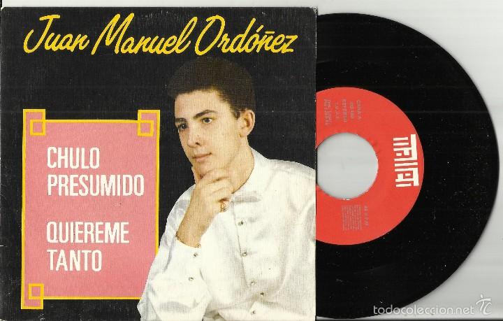 Disques de vinyle: juan manuel ordo&ntilde;ez single chulo presumido.1988.rareza.ver foto