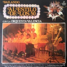 Discos de vinilo: ORQUESTA VALENCIA - BAILANDO AL ESTILO DE LOS 50 . LP . 1981 DISCOS COLUMBIA . Lote 56149436