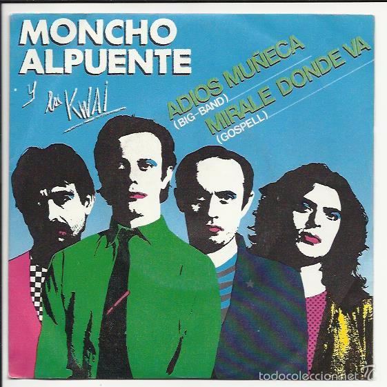 Discos de vinil: MONCHO ALPUENTE Y LOS KWAI Sg MOVIEPLAY 1980 adios mu&ntilde;eca/ mirale donde va
