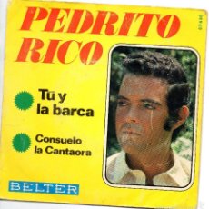 Discos de vinilo: PEDRITO RICO - TU Y LA BARCA - SINGLE. Lote 56285534