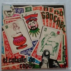 Discos de vinilo: NINO SANCHEZ - EL CABALLO DE COPAS / OLVIDAR (1976)