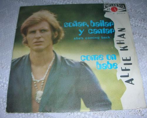 Discos de vinilo: ALFIE KHAN - SO&Ntilde;AR BAILAR Y CANTAR - SINGLE - Foto 1