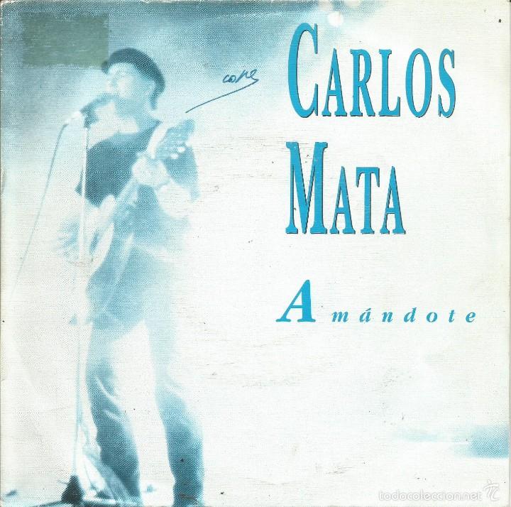 Disques de vinyle: CARLOS MATA-AM&Aacute;NDOTE SINGLE VINILO PROMOCIONAL SPAIN
