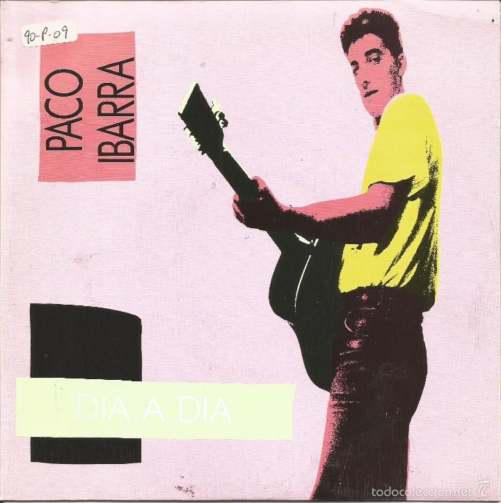 Disques de vinyle: PACO IBARRA-D&Iacute;A A D&Iacute;A + DOS MUJERES SINGLE VINILO 1989 SPAIN