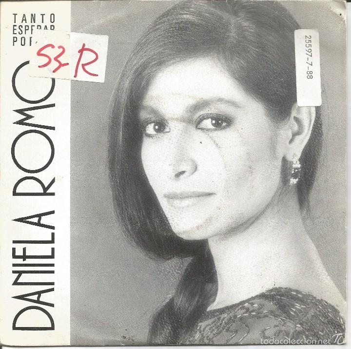 Disques de vinyle: DANIELA ROMO-TANTO ESPERAR POR TI + CUANDO EMPIEZA UN AMOR SINGLE VINILO 1988 SPAIN