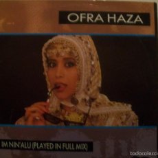 Discos de vinilo: OFRA HAZA ?– IM NIN ALU (PLAYED IN FULL MIX) MAXI SINGLE 