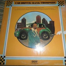 Discos de vinilo: HANK THOMPSON - CAB DRIVER LP - ORIGINAL U.S.A. - DOT RECORDS 1972 - STEREO -. Lote 56563591