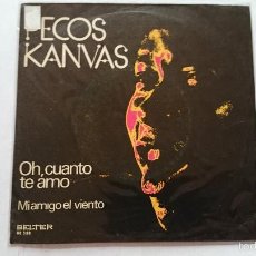 Discos de vinilo: PECOS KANVAS - OH, CUANTO TE AMO / MI AMIGO EL VIENTO (1975)