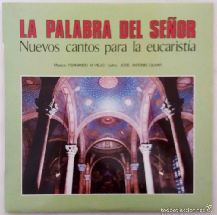 Discos de vinilo: LA PALABRA DEL SE&Ntilde;OR, NUEVOS CANTOS PARA LA EUCARIST&Iacute;A - FERNANDO M. VIEJO - LP CON HOJA CON LETRAS