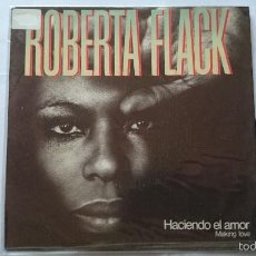 Discos de vinilo: ROBERTA FLACK - MAKING LOVE (HACIENDO EL AMOR) / I'M THE ONE (PROMO 1982)