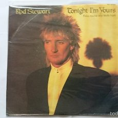Discos de vinilo: ROD STEWART - TONIGHT I'M YOUR (DON'T HURT ME) / SONNY (1981)