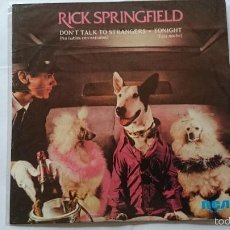 Discos de vinilo: RICK SPRINGFIELD - DON'T TALK TO STRANGERS (NO HABLES CON EXTRAÑOS) / TONIGHT (1982)
