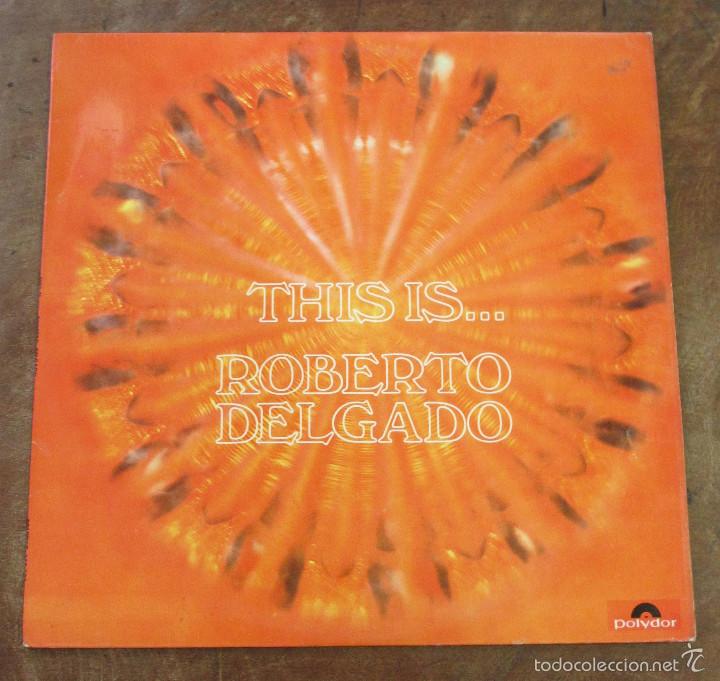 Discos de vinilo: LP - ROBERTO DELGADO - THIS IS - Foto 1