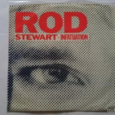 Discos de vinilo: ROD STEWART - INFATUATION / SHE WON'T DANCE WITH ME (1980) (EDIC. USA 1984)