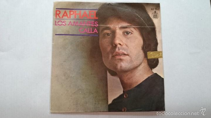Discos de vinilo: RAPHAEL - LOS AMANTES / CALLA (1971) - Foto 1