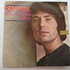 Discos de vinilo: RAPHAEL - LOS AMANTES / CALLA (1971)