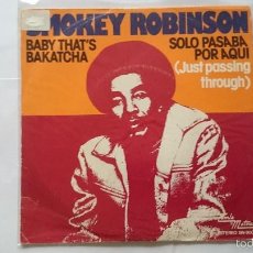 Discos de vinilo: SMOKEY ROBINSON (THE MIRACLES) - BABY THAT'S BAKATCHA / JUST PASSING THROUGH (1975)