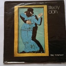 Discos de vinilo: STEELY DAN - HEY NINETEEN / BODHISATTVA (1980)