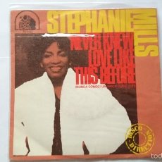 Discos de vinilo: STEPHANIE MILLS - NEVER KNEW LOVE LIKE THIS BEFORE (NUNCA CONOCI UN AMOR COMO..) / STILL MINE (1980)