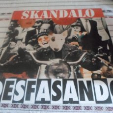 Discos de vinilo: SKANDALO DESFASANDO. Lote 56912968