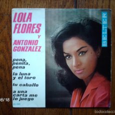 Discos de vinilo: LOLA FLORES Y ANTONIO GONZALEZ - PENA, PENITA, PENA + 3